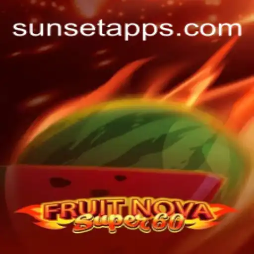 FruitNovaSuper60: A Premier Online Slot Experience on SUNSET Platform
