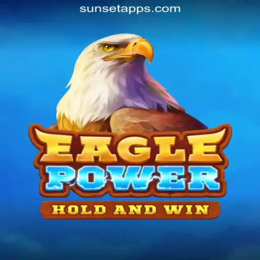 Discover the Thrilling World of EaglePower on SUNSET Platform