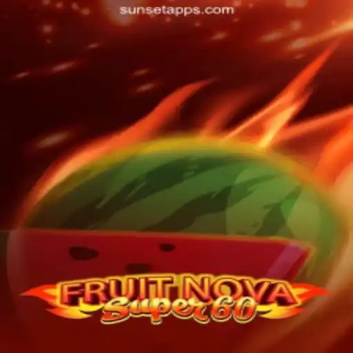 FruitNovaSuper60: A Premier Online Slot Experience on SUNSET Platform